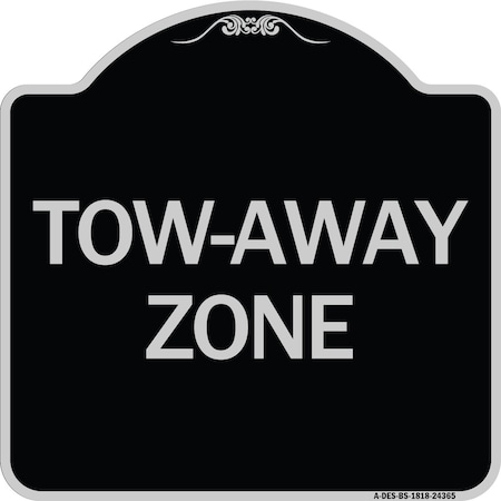 Designer Series Tow-Away Zone, Black & Silver Heavy-Gauge Aluminum Architectural Sign